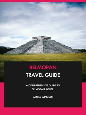 cover image of Belmopan Travel Guide